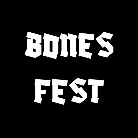 * BONES FEST 2026 * 👀 (NOTIFY ME)